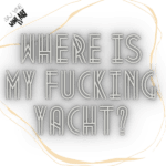"WHERE IS MY FUCKING YACHT?" - 50 flasker + 3L Dom Perignon Rosé - SPECIAL EDITION